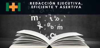 Redacción Ejecutiva, Eficiente y Asertiva - Hospital Las Higueras