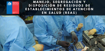 Manejo, Segregación y Disposición de Residuos de Establecimientos de Atención en Salud (REAS) - SS Osorno