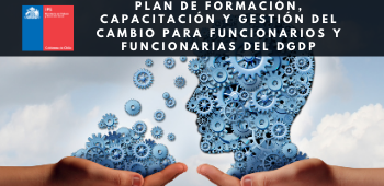 Plan de formación, capacitación y gestión del cambio para funcionarios y funcionarias del DGDP - IPS