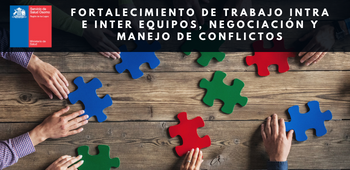 Fortalecimiento de Trabajo Intra e Inter Equipos, Negociación y Manejo de Conflictos - SSO