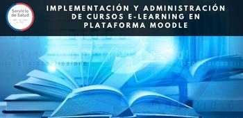 Implementación y Administración de Cursos E-Learning en Plataforma Moodle - SSMC