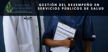 Gestión del Desempeño en Servicios Públicos de Salud - Hospital La Florida
