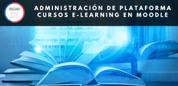  Administración de Plataforma y Cursos en Moodle - INDAP