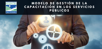 Modelo de Gestión de la Capacitación en los Servicios Públicos - Hospital San Fernando