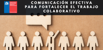 Comunicación Efectiva para Fortalecer el Trabajo Colaborativo al Interior de la Institución - SUBDERE