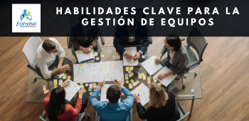 Habilidades clave para  la gestión de equipos - FONASA